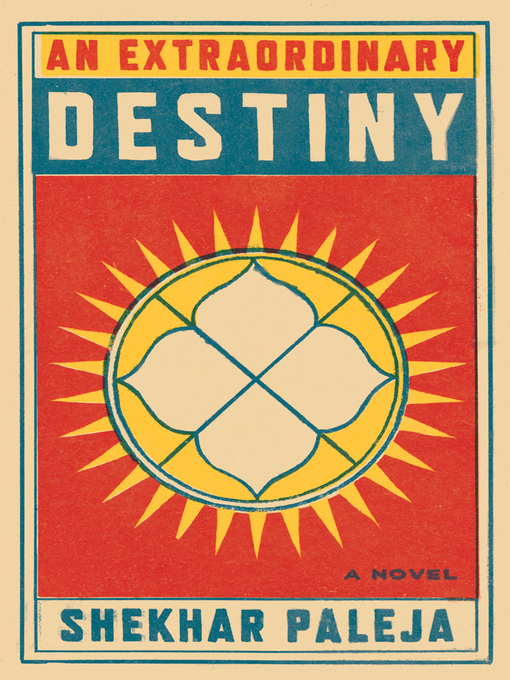 Title details for An Extraordinary Destiny by Shekhar Paleja - Available